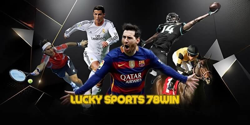 Lucky Sports là địa điểm cược thể thao được yêu thích