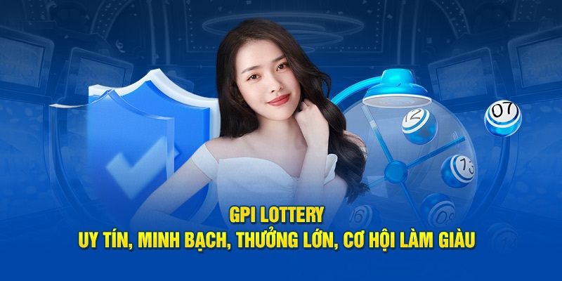 Lý do GPI Viet Lottery được săn đón