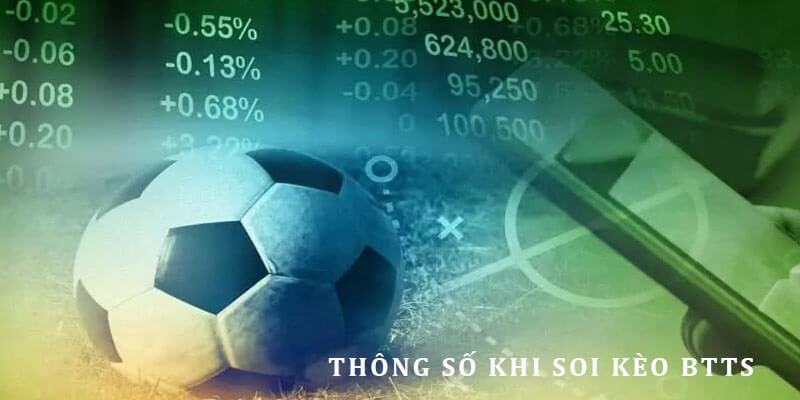 Tips nhận định kèo BTTS qua các chỉ số quan trọng